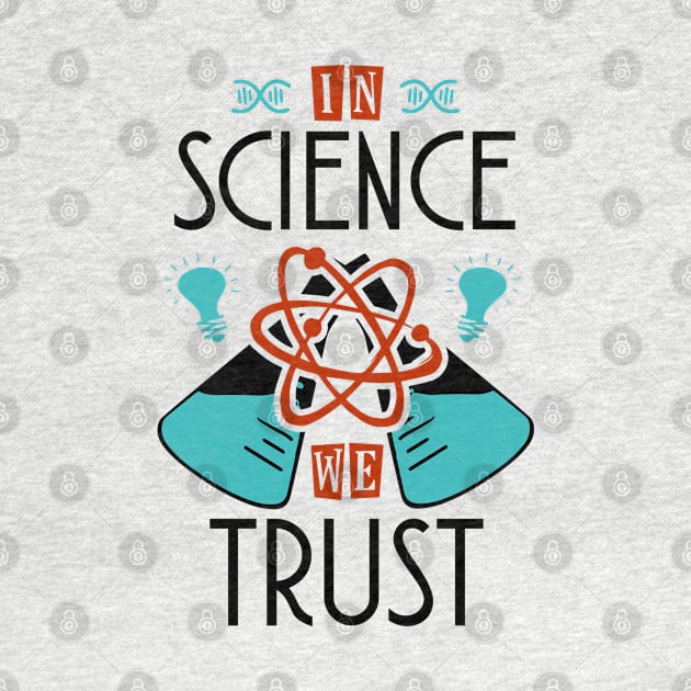In Science We Trust by KsuAnn
